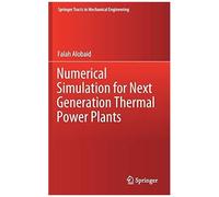 Numerical Simulation For Next Generation Thermal Power Plants