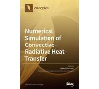 Numerical Simulation Of Convective-Radiative Heat Transfer