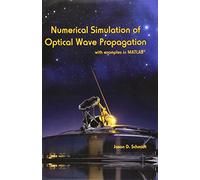Numerical Simulation of Optical Wave Propagation With Examples in MATLAB