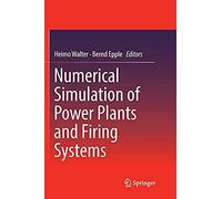Numerical Simulation Of Power Plants And Firing Systems
