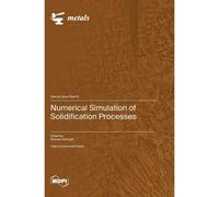 Numerical Simulation Of Solidification Processes