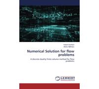 Numerical Solution for flow problems: A discrete duality finite volume method for flow problems