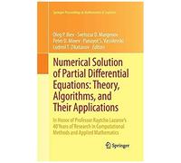 Numerical Solution Of Partial Differential Equations: Theory, Algorithms, And Their Applications