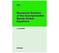Numerical Solution Of The Incompressible Navier-Stokes Equations