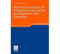 Numerical Solution Of Variational Inequalities By Adaptive Finite Elements