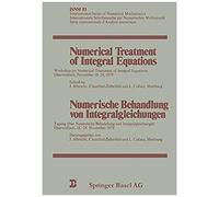 Numerical Treatment Of Integral Equations / Numerische Behandlung Von Integralgleichungen