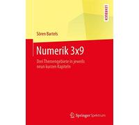 Numerik 3x9: Drei Themengebiete in jeweils neun kurzen Kapiteln