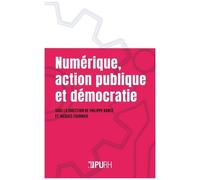 Numérique, Action Publique Et Démocratie