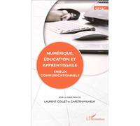Laurent Collet (dir.) – Numérique, éducation et apprentissage – Enjeux communicationnels – Broché