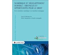 Numérique et développement durable : obstacles et opportunités pour le droit