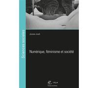 Numérique, féminisme et société - Josiane Jouët - Presses Des Mines - broché - Essai