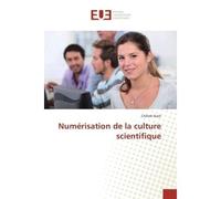 Numérisation de la culture scientifique - Chiheb NASRI - Universitaires Europeennes - broché - Livre