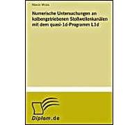 Numerische Untersuchungen An Kolbengetriebenen Stoßwellenkanälen Mit Dem Quasi-1d-Programm L1d