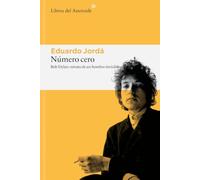 Número cero: Bob Dylan: retrato de un hombre invisible