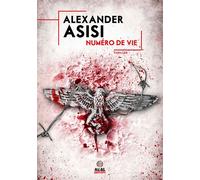 Numéro de vie - Asisi Alexander - Alter Real - broché - Roman