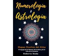 Numerología & Astrología: Mapas Ocultos del Alma