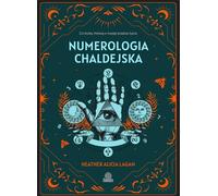 Numerologia chaldejska - Heather Alicia Lagan (livre en polonais)