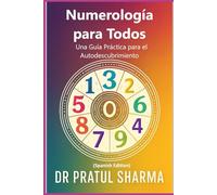 Numerología para Todos: Una Guía Práctica para el Autodescubrimiento