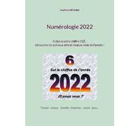 Numérologie 2022 - Grâce À Votre Chiffre Cle, Découvrez Ce Qui Vous Attend Chaque Mois De L'année !