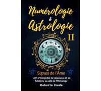 Numérologie & Astrologie II - Signes de l’âme