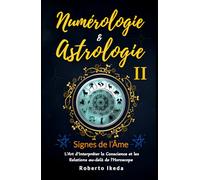 Numérologie & Astrologie II - Signes de l’âme