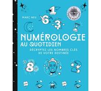 Numérologie au quotidien - Marc Neu - Lotus Et L'elephant - broché - Guide