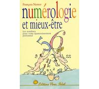 Numérologie et mieux-être: les nombres pour votre épanouissement personnel