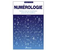 Numérologie Initiez-vous au surprenant pouvoir des nombres - Philippe Chavanne - Artemis Eds - Poche - Essai