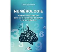 Numérologie - Présence des nombres dans les mouvements de pensée et la vie collective
