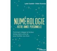 Numérologie, votre année personnelle Lydie Castells (Auteur), Didier Durandy (Auteur)