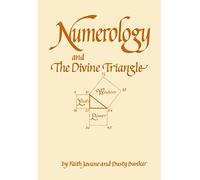 Faith Javane et Dusty Bunker – Numerology and the Divine Triangle – Poche