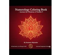 Numerology Energized Coloring Book: - Increase the Vibrations of Number 9