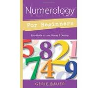 Numerology for Beginners Gerie Bauer (Auteur)