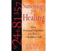 Numerology for Healing by Michael Brill Michael Brill (Auteur)