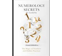 Numerology Secrets The Ksyusha Way: The Magic of Numbers and Hidden Practices