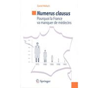 Numerus clausus: Pourquoi la France va manquer de médecins.