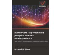 Numeryczne i algorytmiczne podejścia do całek rozwiązywalnych: Błędy, precyzja, porównania metod i implementacje języka Python
