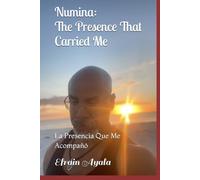 Numina: The Presence That Carried Me: Numina: La Presencia Que Me Acompañó