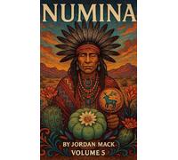Numina Vol. 5 The Cactus of Communion (Peyote): The Cactus of Communion (Peyote)