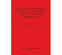 Numismatic And Archaeological Collecting In Northern Sicily During The First Half Of The Nineteenth Century
