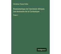 Numismatique de l'ancienne Afrique; Les monnaies de la Cyrénaique: Tome 1