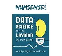 Numsense! Data Science for the Layman: No Math Added