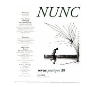 Nunc N° 39, Juin 2016 - Dossier Guy Goffette