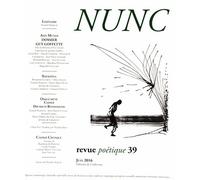 Nunc N° 39, Juin 2016 - Dossier Guy Goffette