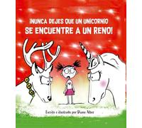 Nunca Dejes Que Un Unicornio Encuentre a Un Reno!