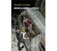 Nunca Mires Atrás Cerdán, Claudio (Auteur)
