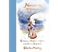 Nunca se esqueça O Menino, a Toupeira, a Raposa, o Cavalo e a Tempestade - Charlie Mackesy - Editora Sextante - ebook (ePub) - Livre