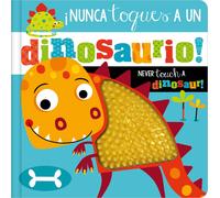 ¡Nunca Toques A Un Dinosaurio! / Never Touch A Dinosaur!