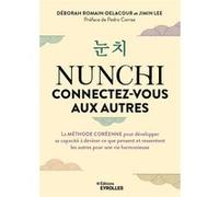Nunchi : connectez-vous aux autres Deborah Romain-Delacour (Auteur), Jimin Lee (Auteur)