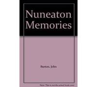 Nuneaton Memories, From the Reg Bull Collection - [Version Originale] Inconnu (Auteur)